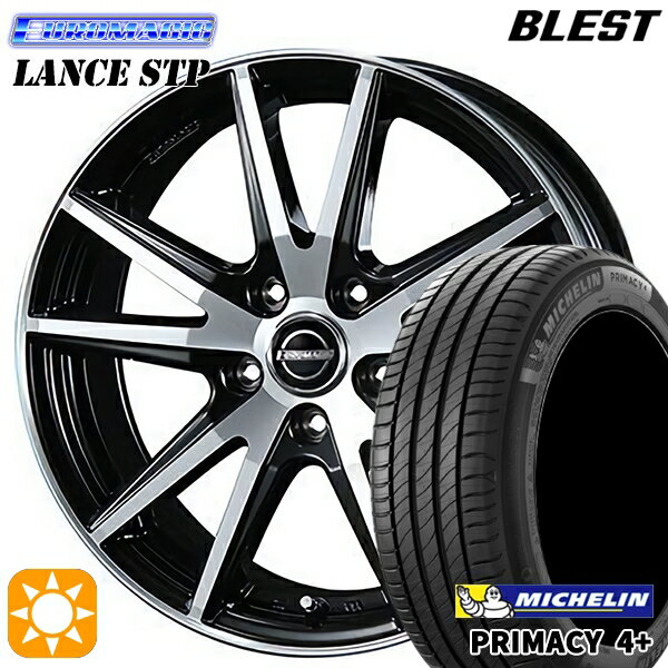 【取付対象】205/50R17 93W XL ミシュラン プライマシー4プラス BLEST ユーロマジック ランス STP ブラックポリッシュ 17インチ 7.0J 5H100 サマータイヤホイールセット