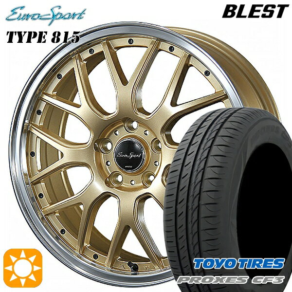 【取付対象】アイシス ノア/ヴォクシー 215/45R17 91W XL トーヨー プロクセス CF3 BLEST ユーロスポーツ タイプ815 セミグロスゴールド 17インチ 7.0J 5H114.3 サマータイヤホイールセット