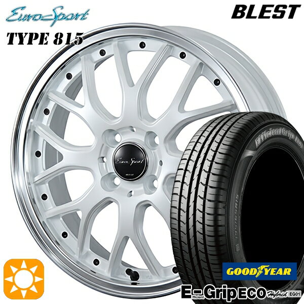 【取付対象】165/55R14 72V グッドイヤー エフィシェントグリップ エコ EG01 BLEST ユーロスポーツ タイプ815 パールホワイト 14インチ 4.5J 4H100 サマータイヤホイールセット