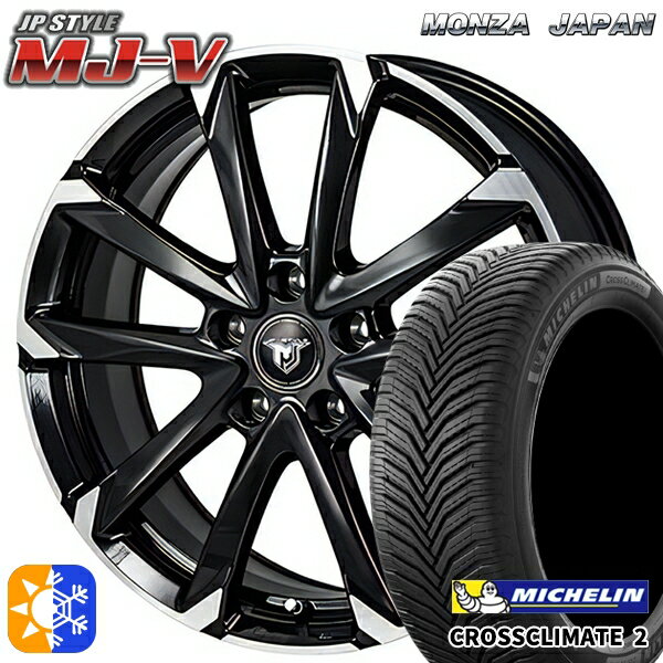 205/55R16 94V XL ミシュラン クロスクライメート2 モンツァ JPスタイル MJ-V ブラックメタリック/ポリッシュ 16インチ 6.5J 5H114.3 オールシーズンタイヤホイールセット