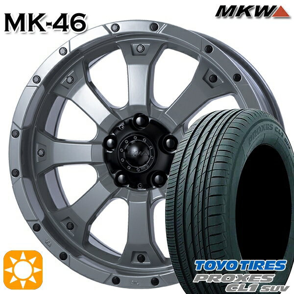 【取付対象】225/65R17 102H トーヨー プロクセス CL1 SUV MKW MK-46 ヘルキャット 17インチ 7.5J 5H114.3 サマータイヤホイールセット