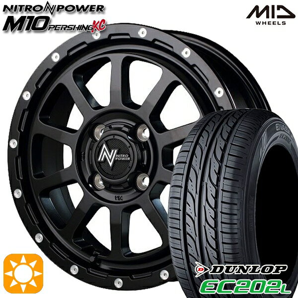 【取付対象】155/65R14 ダンロップ エナセーブ EC202L MID ナイトロパワー M10パーシングKC セミグロスブラック/マシニング 14インチ 4.5J 4H100 サマータイヤホイールセット