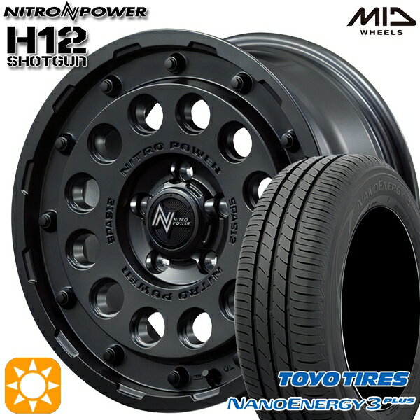 【取付対象】215/60R16 95H トーヨー ナノエナジー3プラス MID ナイトロパワー H12ショットガン バレルブラック 16インチ 7.0J 5H114.3 サマータイヤホイールセット