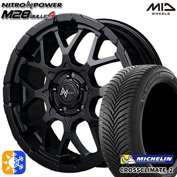 セレナ 215/40R18 89V XL ミシュラン クロスクライメート2 MID ナイトロパワー M28バレットS セミグロスブラック 18インチ 7.0J 5H114.3 オールシーズンタイヤホイールセット