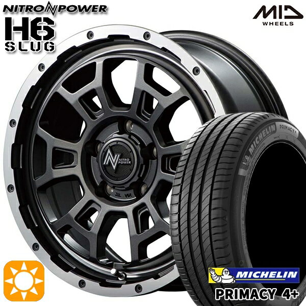 【取付対象】215/60R16 95H ミシュラン プライマシー4プラス MID ナイトロパワー H6スラッグ セミグロスガンメタ 16インチ 7.0J 5H114.3 サマータイヤホイールセット