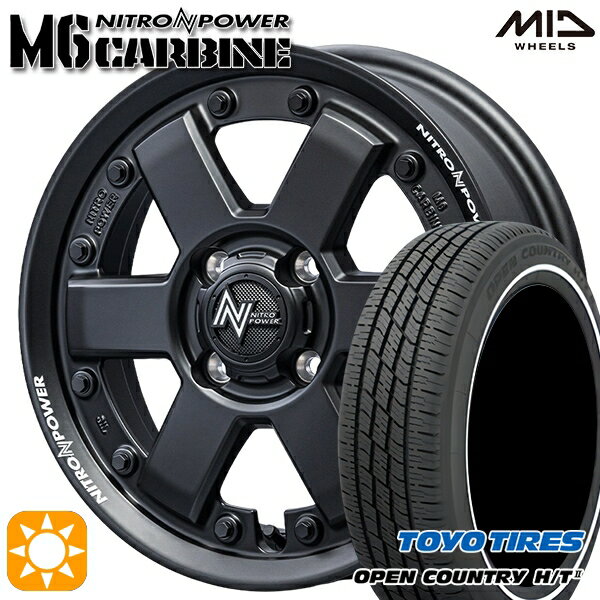 【取付対象】155/65R14 75H トーヨー オープンカントリー H/T2 WR MID ナイトロパワー M6 カービン ガンブラック 14インチ 4.5J 4H100 サマータイヤホイールセット