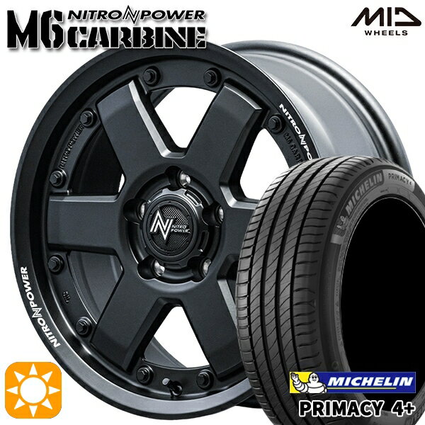 【取付対象】215/60R17 96V ミシュラン プライマシー4プラス MID ナイトロパワー M6 カービン ガンブラック 17インチ 7.0J 5H114.3 サマータイヤホイールセット