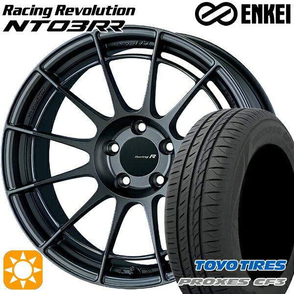 【取付対象】カムリ ヴェゼル 215/55R17 98V XL トーヨー プロクセス CF3 ENKEI エンケイ レーシングレボリューション NT03RR マットダークガンメタリック 17インチ 7.5J 5H114.3 サマータイヤホイールセット