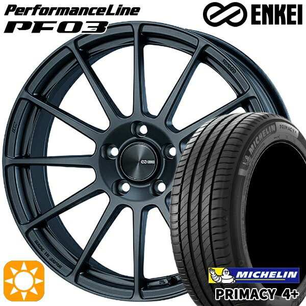 【取付対象】225/60R17 99V ミシュラン プライマシー4プラス ENKEI エンケイ パフォーマンスライン PF03 マットダークガンメタリック 17インチ 7.0J 5H114.3 サマータイヤホイールセット