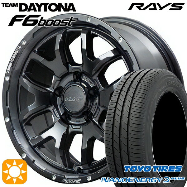 【取付対象】215/60R16 95H トーヨー ナノエナジー3プラス RAYS レイズ チームデイトナ F6 Boost N1 16インチ 7.0J 5H114.3 サマータイヤホイールセット