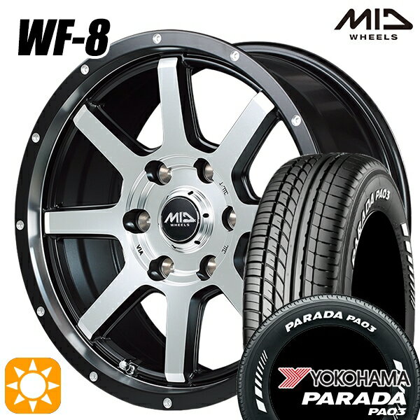 【取付対象】215/70R15C 109/107S ヨコハマ パラダ PA03 ホワイトレター MID ロードマックス WF8 セミグロスBK リム&ディスクポリッシュ＋FP 15インチ 6.0J 6H139.7 サマータイヤホイールセット