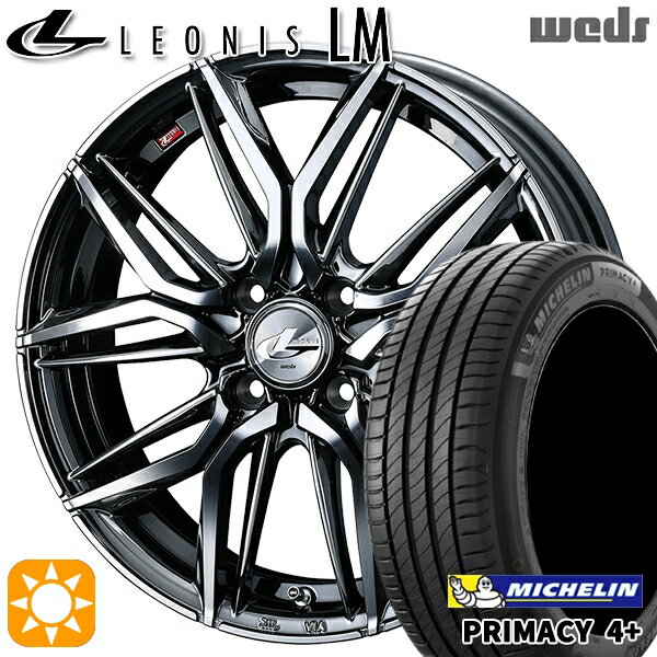 【取付対象】マツダ2 ノート 205/45R17 88W XL ミシュラン プライマシー4プラス Weds レオニス LM BMCMC (ブラックメタルコート/ミラーカット) 17インチ 6.5J 4H100 サマータイヤホイールセット