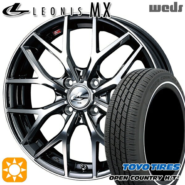 【取付対象】165/65R15 81H トーヨー オープンカントリー H/T2 WR Weds レオニス MX BMCMC (ブラックメタルコート ミラーカット) 15インチ 4.5J 4H100 サマータイヤホイールセット