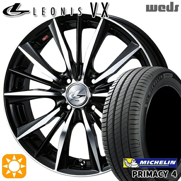 【取付対象】フィット アクア 185/60R15 88H XL ミシュラン プライマシー4 Weds レオニス VX BKMC (ブラック ミラーカット) 15インチ 6.0J 4H100 サマータイヤホイールセット