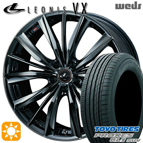 【取付対象】225/55R19 99V トーヨー プロクセス CL1 SUV Weds レオニス VX 19インチ 8.0J 5H114.3 BMC1（ブラックメタルコート ワン） サマータイヤホイールセット