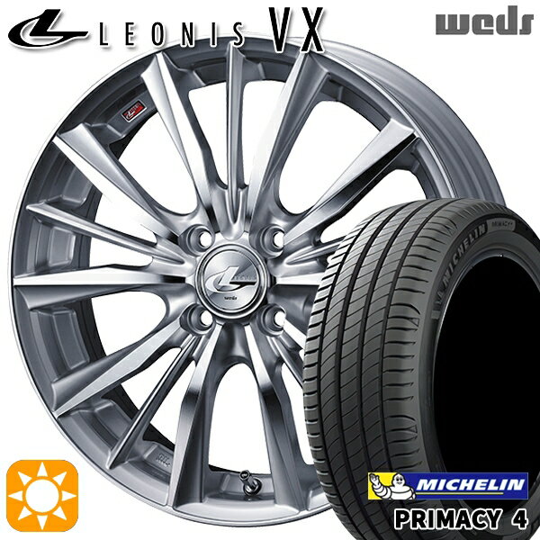 【取付対象】フィット アクア 185/60R15 88H XL ミシュラン プライマシー4 Weds レオニス VX HSMC (ハイパーシルバー ミラーカット) 15インチ 6.0J 4H100 サマータイヤホイールセット