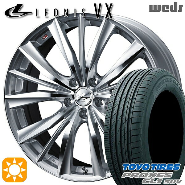 【取付対象】ヴェゼル レガシィ 225/60R18 100H トーヨー プロクセス CL1 SUV Weds レオニス VX HSMC (ハイパーシルバー ミラーカット) 18インチ 7.0J 5H114.3 サマータイヤホイールセット