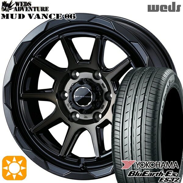 215/60R17 96H ヨコハマ ブルーアース ES32 Weds マッドヴァンス06 ブラックポリッシュブロンズクリア 17インチ 6.5J 6H139.7 サマータイヤホイールセット