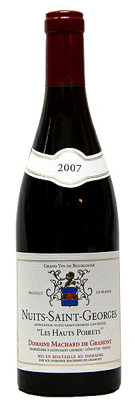 【マシャール・ド・グラモン】ニュイ・サン・ジョルジュ・レ・オー・ポワレ[2007](赤ワイン)750ml ブルゴーニュ DOMAINE MACHARD DE GRAMONT NUITS SAINT GEORGES LES HAUTS POIRETS