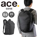 ACEGENE 【4/30限定★全商品ポイント10倍】 エース リュック ラグマスター B4 20L 15.6インチPC対応 ace ビジネスリュック ビジネス カジュアル ビジネスバッグ バックパック ace.GENE エースジーン 67812