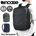  Incase インケース リュック City Backpack 正規品 バックパック B4 2層式 メンズ レディース シティバックパック PCリュック ビジネスリュック ビジネス 通勤 通学 大容量 大きめ 2気室