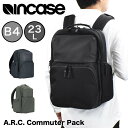 インケース ビジネスリュック メンズ Incase インケース リュック A.R.C. Commuter Pack 正規品 バックパック B4 23.7L メンズ レディース 大容量 A.R.C コミューターパック PCリュック ビジネスリュック ビジネス 出張 通勤 通学 人気 おしゃれ ARC CommuterPack