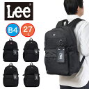 【8/5限定★エントリーで最大P40倍】 Lee リュック リー 27L B4 A4 通学 メンズ レディース 男子 女子 女子高生 中学生 高校生 リュックサック 通学リュック 人気 ブランド おしゃれ かわいい 320-4940