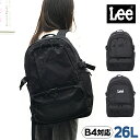 リュック 通学 320-4871 Lee WAKE UP リュックサック 26L A4 B4サイズ pc対応 通勤 通学 部活 レッスン クラブ アウトドア 旅行 リュック 大容量 ロゴ刺繍 抗菌防臭 提げ手ハンドル 男子 女子 メンズ レディース 中学生 高校生 大学生 大人 パソコン収納