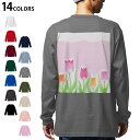 選べる14カラー 長袖リブ付きTシャ バックプリント メンズ レディース ユニセックス unisex 長袖 デザイン XS S M L XL 2XL Tシャツ ロング ティーシャツ T shirt 014938 花 チューリップ 春