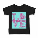 tシャツ キッズ 半袖 黒地 ブラック デザイン 90 100 110 120 130 140 150 160 Tシャツ ティーシャツ T shirt 012828 love 英語 文字(4)