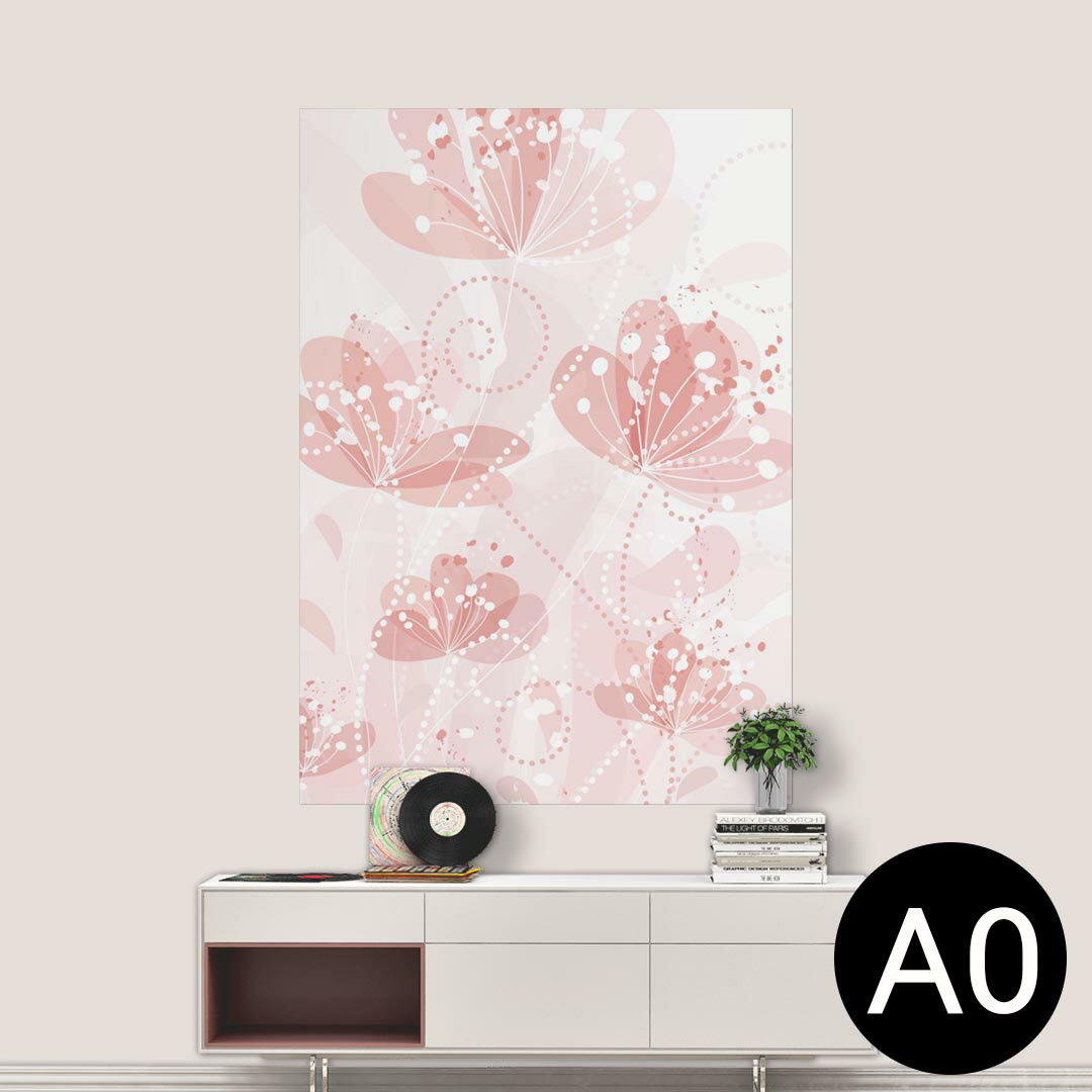ポステッカー ポスター ウォールステッカー シール式ステッカー 飾り 841mm×1189mm A0 写真 フォト 壁 インテリア おしゃれ 剥がせる wall sticker poster 004688 花　　ピンク