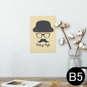ポスター ウォールステッカー シール式ステッカー 飾り 182×257mm B5 写真 フォト 壁 インテリア おしゃれ 剥がせる wall sticker poster 010904 帽子 ひげ めがね