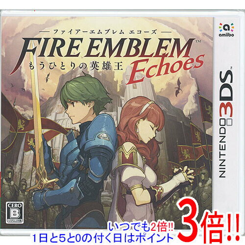 【1日と5.0のつく日、18日はポイント3倍！】ファイアーエムブレム Echoes もうひとりの英雄王 早期購入特典付き 3DS