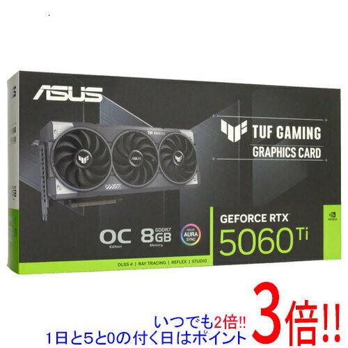 【1日と5.0のつく日、18日はポイント3倍！】ASUS製グラボ TUF-RTX5060TI-O8G-GAMING PCIExp 8GB