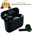 【当店1年保証】Razer レイザー HAMMERHEAD True Wireless X Earbuds ハンマーヘッド トゥルーワイヤレス エックス イヤホン ゲーミングヘッドセット イヤフォンBluetooth無線RZ12-03830100-R3C1 R3A1