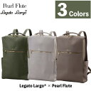 【9月5日発売】(選べる3色) パール楽器 フルートバッグ LL-FLB1 Legato Largo x Pearl Flute コラボレーション バッグ Collaboration Bag Pack オリーブ ライトグレー グレージュ(デジタルライフ)