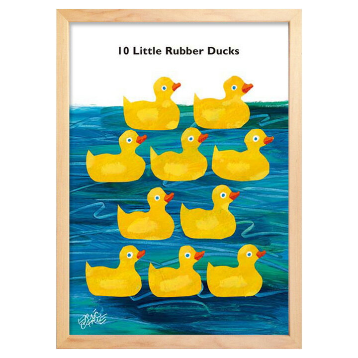 【送料無料】 アートパネル エリック・カール 10 Little Rubber Ducks 10このちいさなおもちゃのあひる モダン 玄関 アートフレーム アートポスター おしゃれ 絵画 額入り フレーム付き 芸術 インテリア 天然木 壁掛け 寝室 リビング ギフト 送料無料 ssx 2