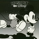 【中古】(CD)モッシュ・ピット・オン・ディズニー(CCCD)/オムニバス、The Miceteeth、Oi-SKALL MATES、THE VANDALS、A...