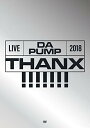 【中古】LIVE DA PUMP 2018 THANX!!!!!!! at 東京国際フォーラム ホールA(DVD2枚組+CD2枚組)(初回生産限定盤)