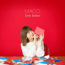 【中古】(CD)love letter(初回限定盤)(DVD付)/MACO