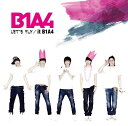【中古】(CD)LET'S FLY /it B1A4／B1A4