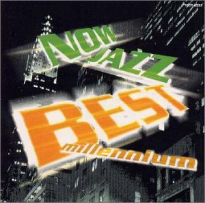 【中古】(CD)NOW JAZZ BEST millennium／オムニバス、リー・モーガン