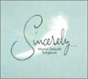 【中古】(CD)Sincerely~MARIYA TAKEUCHI SONGBO