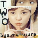 【中古】(CD)T.W.O／松浦亜弥