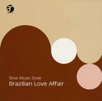 【中古】(CD)Slow Music Style~Brazilian Love Affair／オムニバス、佐野聡、赤木りえ、Haila Monpie、ロメロ・ルバンボ、パメラ・ドリッグス、タニア・マリア、アヴェレイジ・ホワイト・バンド、カル・ジェイダー、シャカタク&フレンズ、小池修