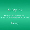 yÁzKis-My-FtɈde Show vol.3 at X؋Z̈ 2011.2.12 (Blu-ray)