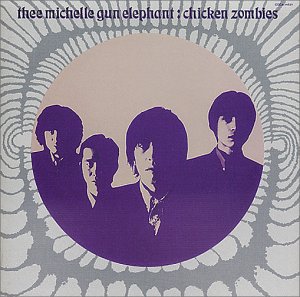 【中古】(CD)Chicken Zombies／Thee michelle gun elephant