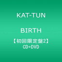 【中古】(CD)BIRTH【初回限定盤2】／KAT-TUN