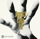 【中古】(CD)Just Do It(初回生産限定盤A)(DVD付)／SPYAIR