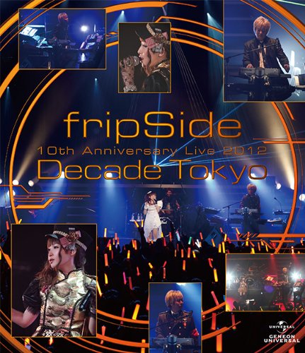【中古】fripSide 10th Anniversary Live 2012 ~Decade Tokyo~ [Blu-ray]／fripSide